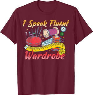 I Speak Fluent Wardrobe Costume Gift Funny T-Shirt - T-Shirt | Maroon