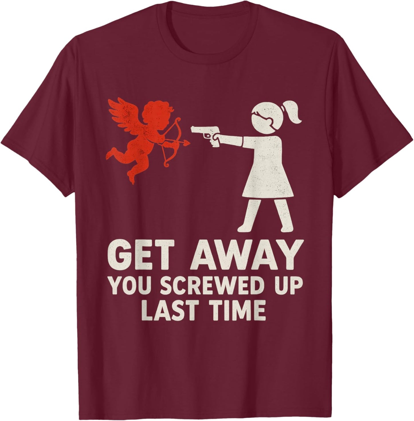 Get Away Cupid Girl Funny Anti Valentines Day Women T-Shirt - T-Shirt | Maroon