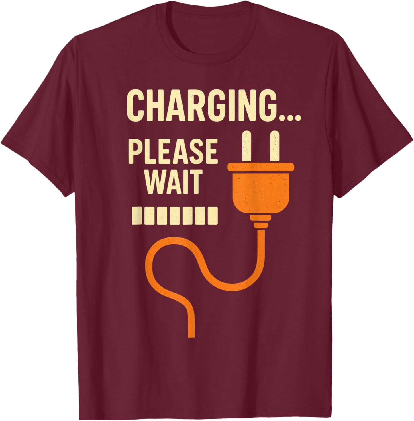 Charging... Please Wait Retro Plug Funny Loading Graphic T-Shirt - T-Shirt | Maroon