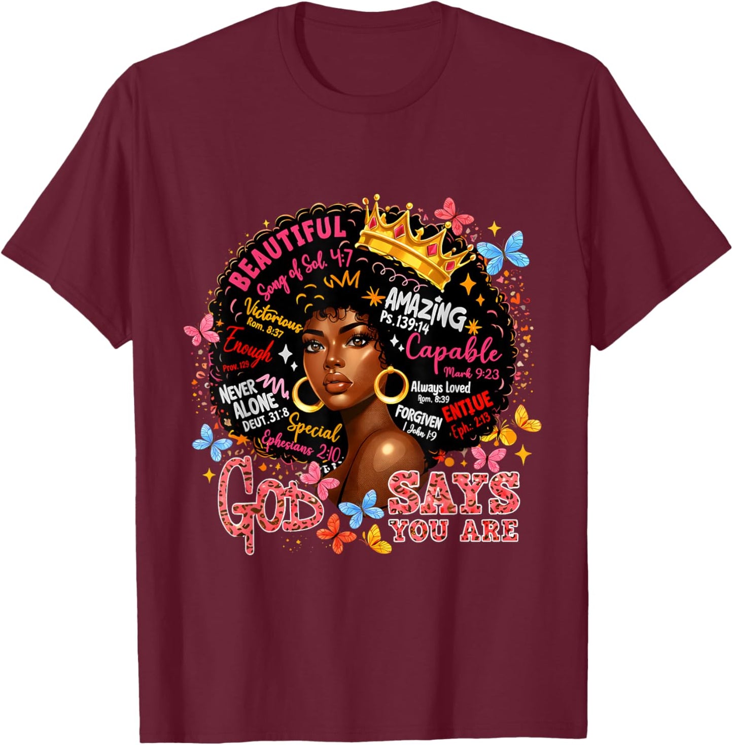 God Says You are Queen Loved Worthy Beautiful Powerful T-Shirt - T-Shirt | Maroon