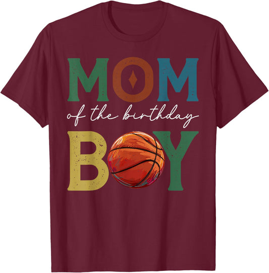 Basketball Mom of The Birthday Boy Family Matching T-Shirt - T-Shirt | Maroon