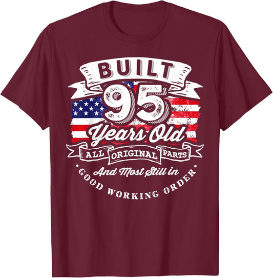Built 95 Years Ago 95th Birthday USA Flag T-Shirt - T-Shirt | Maroon