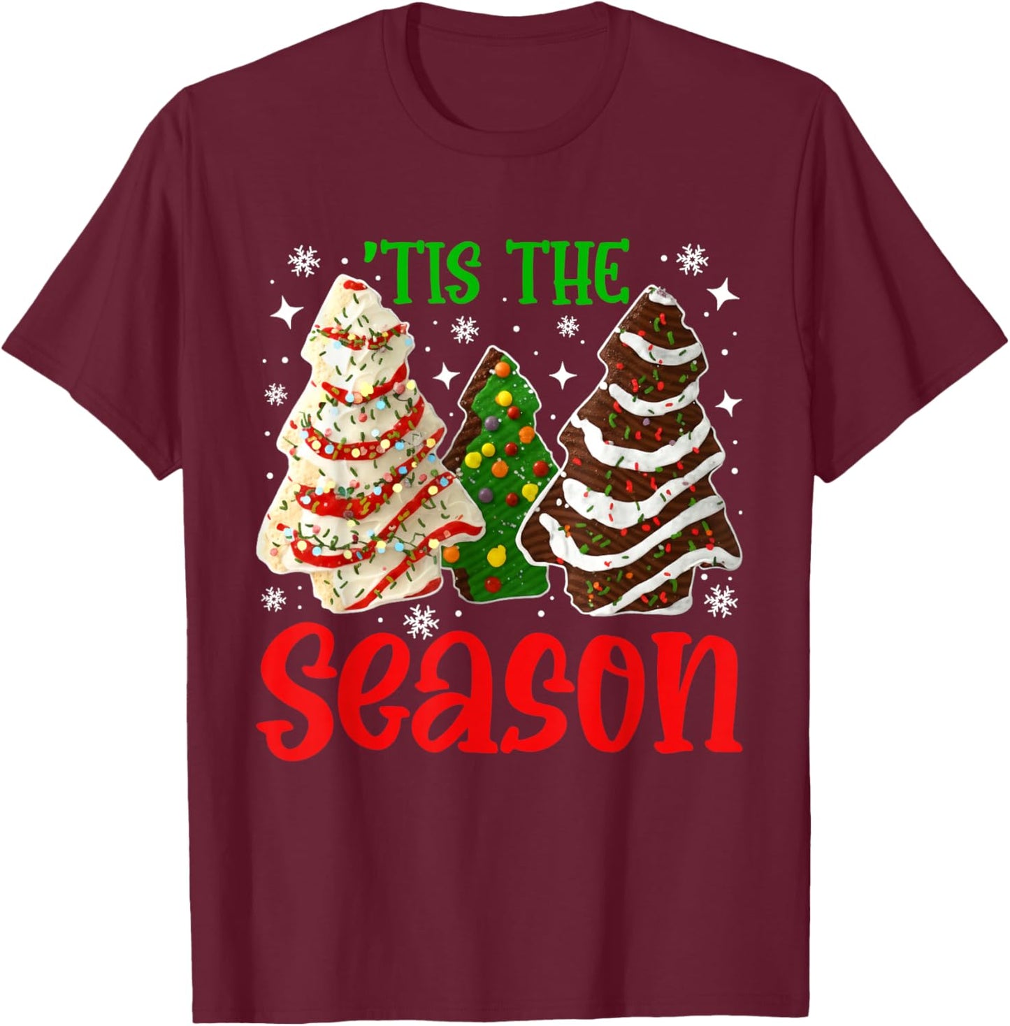 Tis The Season Christmas Tree Cakes Men Women Kid Family T-Shirt - T-Shirt | Maroon