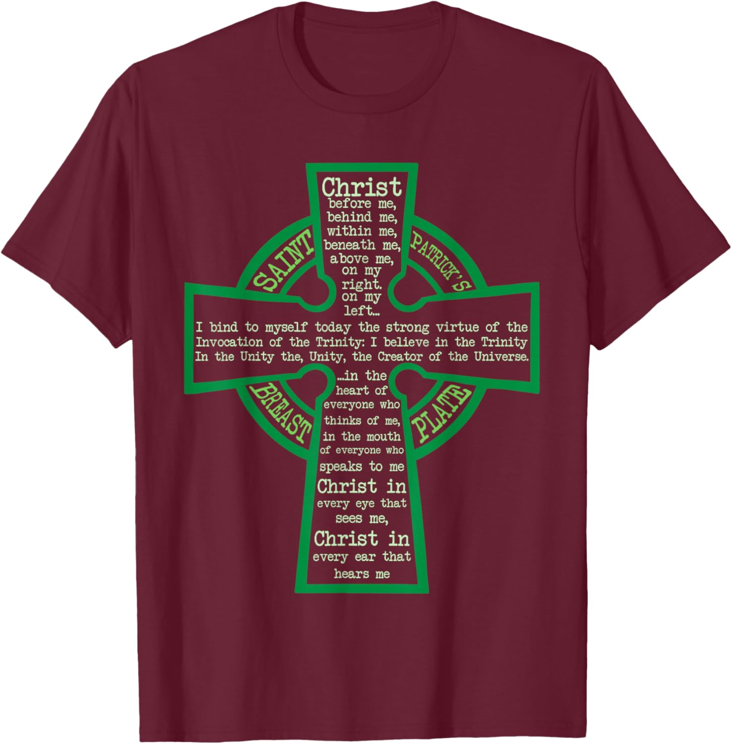 St. Patrick's Breastplate Lorica Prayer Catholic Irish Cross T-Shirt - T-Shirt | Maroon