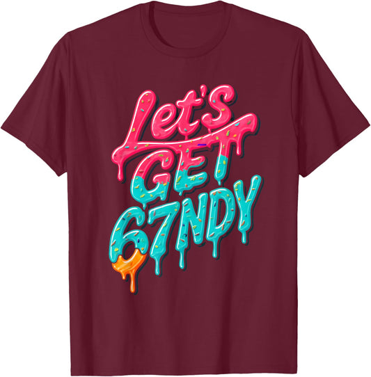 Let's Get Sendy 67 Ice Cream Drip Six Seven Funny 6 7 Meme T-Shirt - T-Shirt | Maroon