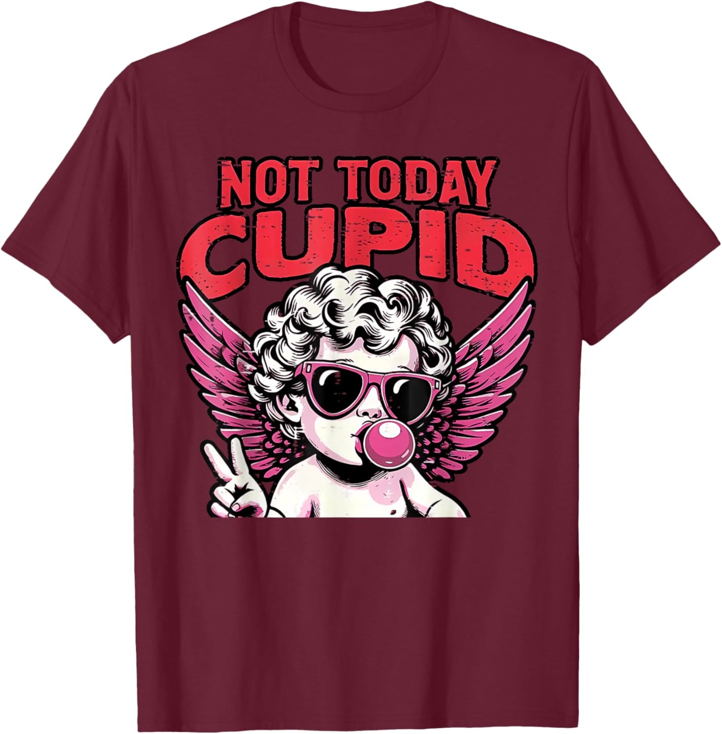 Anti Valentines Day Not Today Cupid Funny Humor Women Men T-Shirt - T-Shirt | Maroon