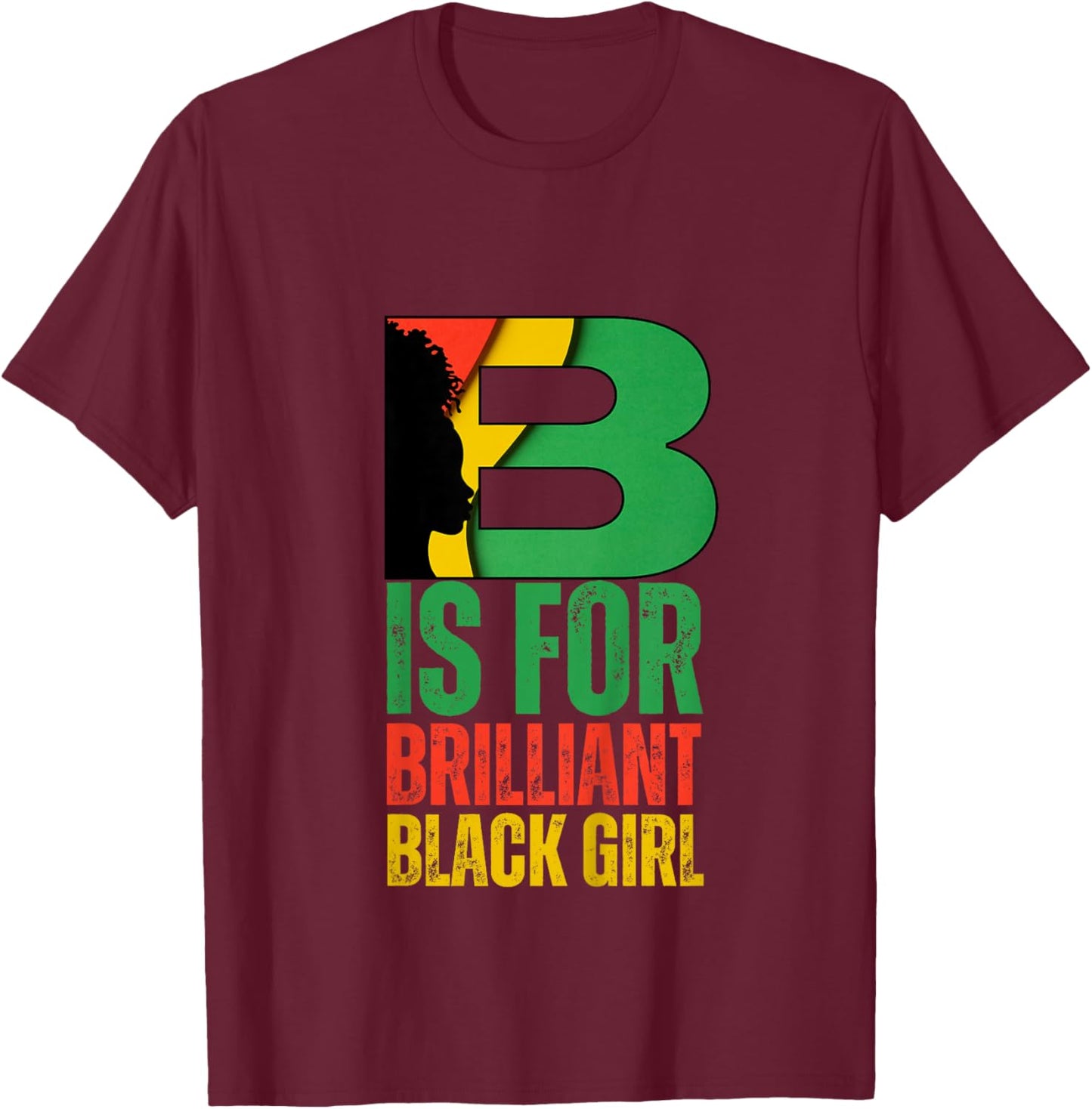 B is for Brilliant Black Girl Black History Month Toddler T-Shirt - T-Shirt | Maroon