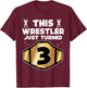 3rd Wrestling Birthday This Wrestler Just Turned Three Boys T-Shirt - T-Shirt | Maroon