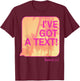 I've got a Text! - Love Island - 80s Aesthetic T-Shirt - T-Shirt | Maroon