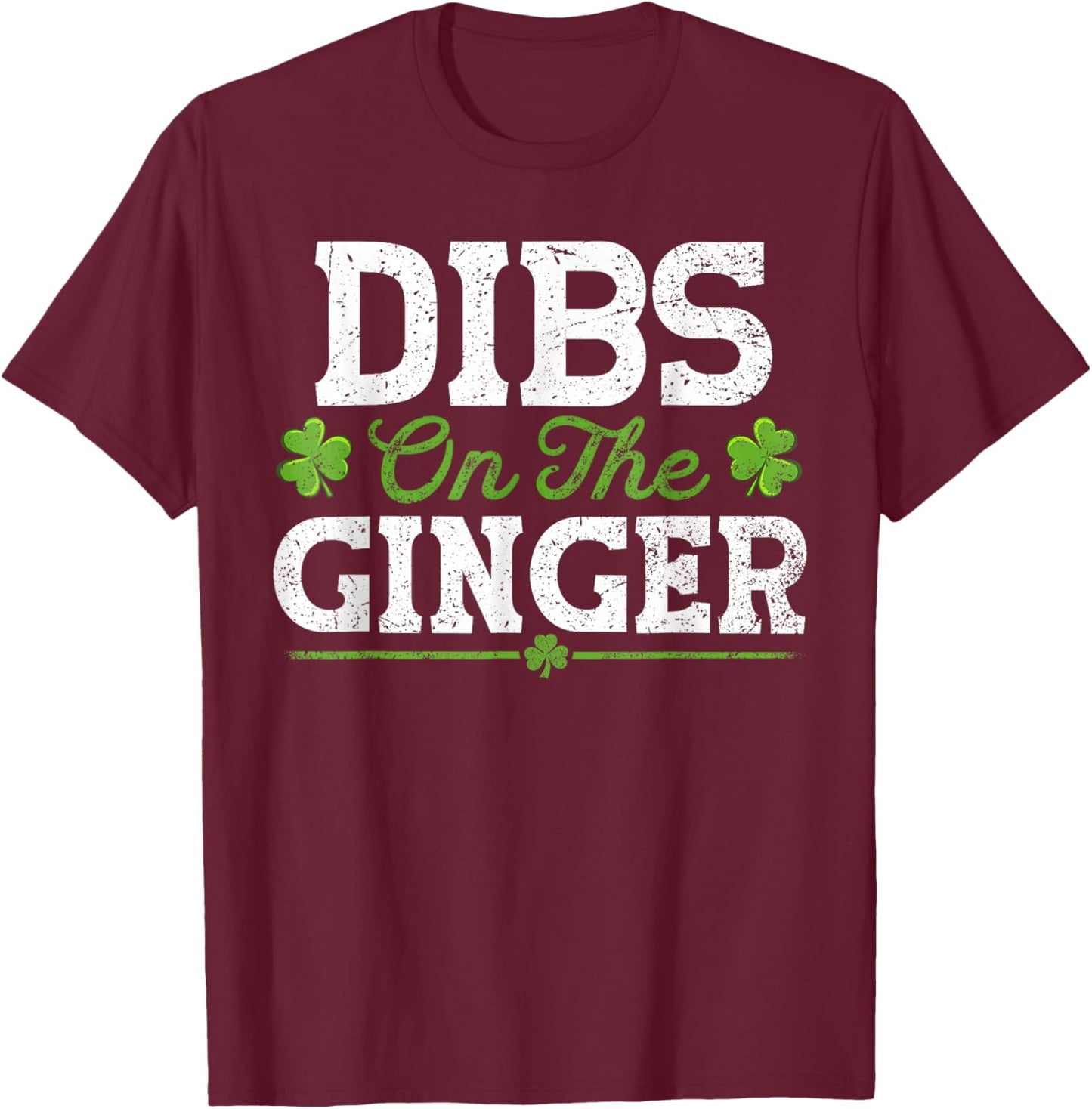 Dibs On The Ginger Funny St Patricks Day Baby T-Shirt - T-Shirt | Maroon