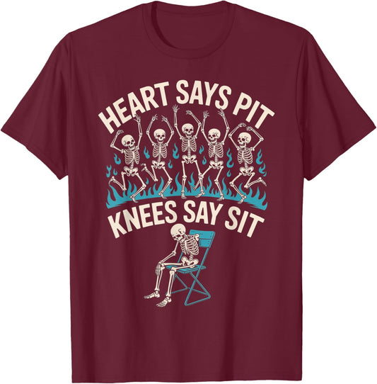 Heart Says Pit Knees Say Sit Skeleton Funny T-Shirt - T-Shirt | Maroon