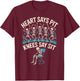 Heart Says Pit Knees Say Sit Skeleton Funny T-Shirt - T-Shirt | Maroon
