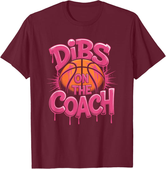 Dibs On The Coach, Coach and Basketball Player T-Shirt - T-Shirt | Maroon