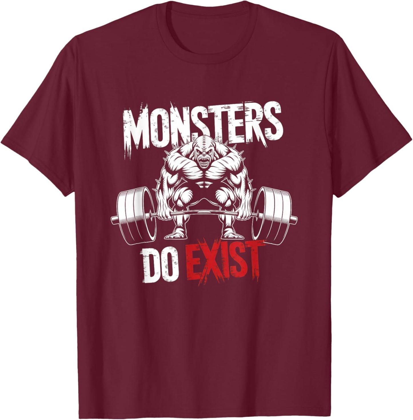 Monsters Do Exist Men Women Gym Gothic Scary Horror T-Shirt - T-Shirt | Maroon