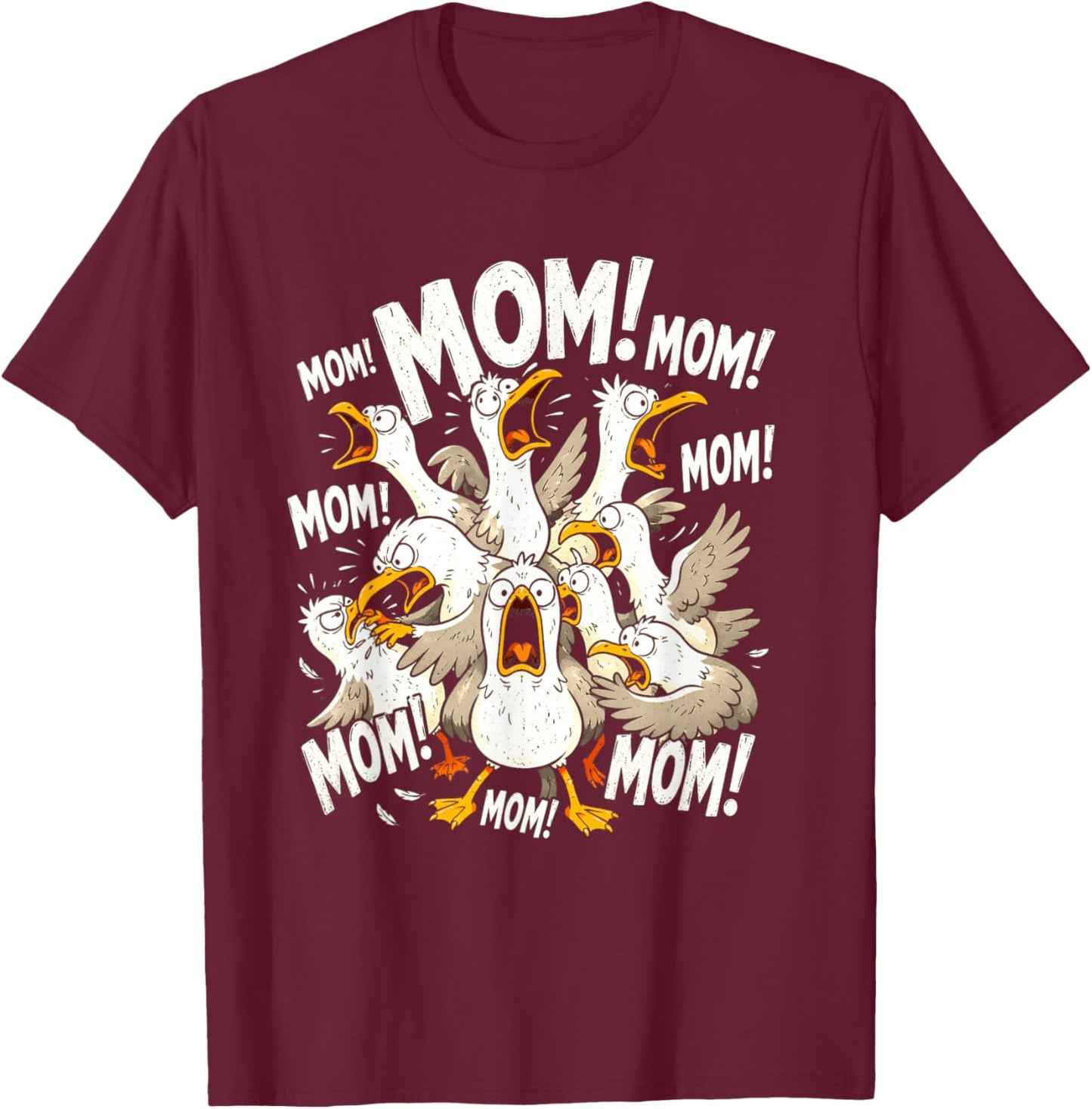 Funny Mom Life Humor Mom Mothers Day Seagull Mom T-Shirt - T-Shirt | Maroon