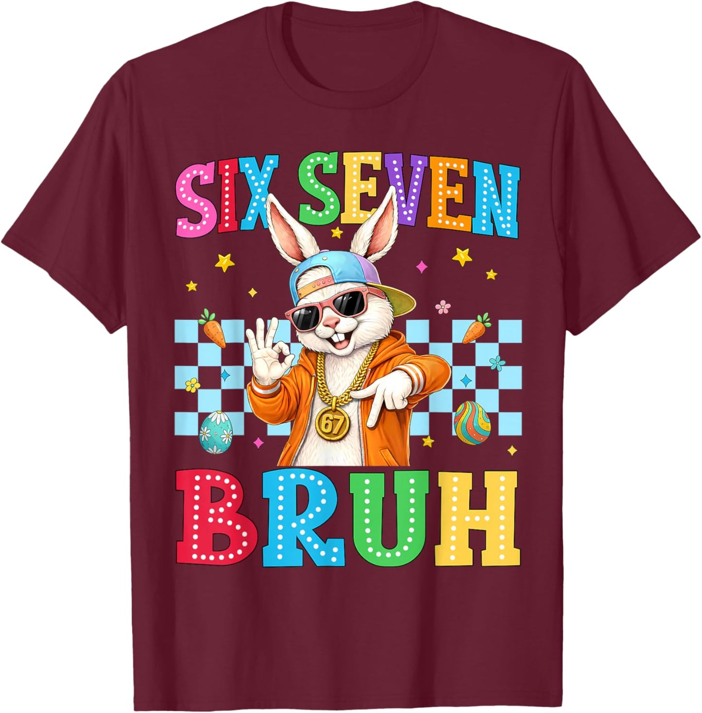 Cute Bunny Six Seven Bruh 6 7 Meme 67 Happy Easter Kids Boys T-Shirt - T-Shirt | Maroon