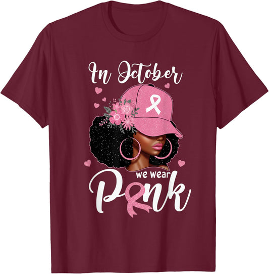 in October We Wear Pink Breast Cancer Awareness Black Women T-Shirt - T-Shirt | Maroon
