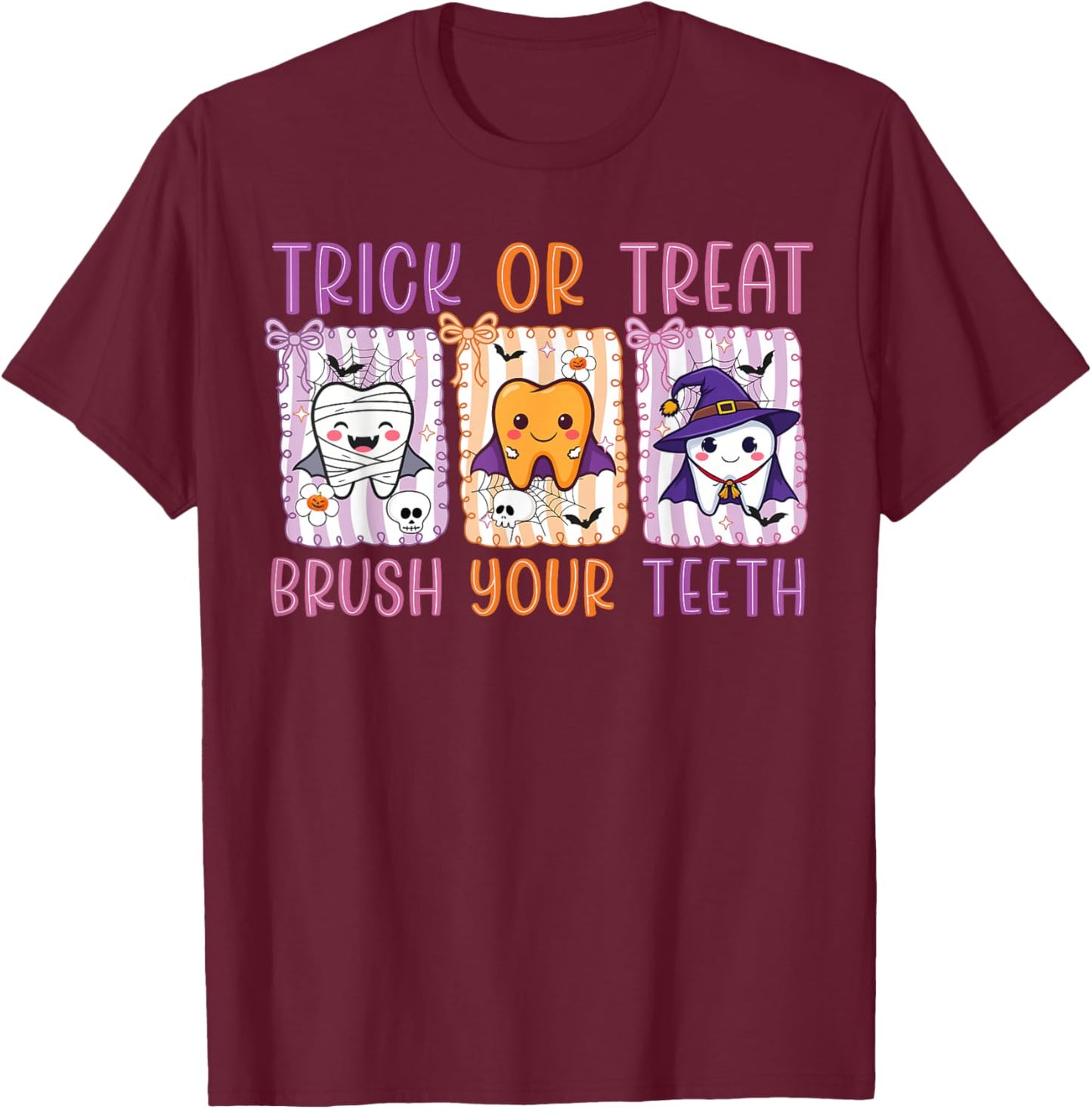 Trick Or Treat Brush Your Teeth Dental Hygienist Halloween T-Shirt - T-Shirt | Maroon