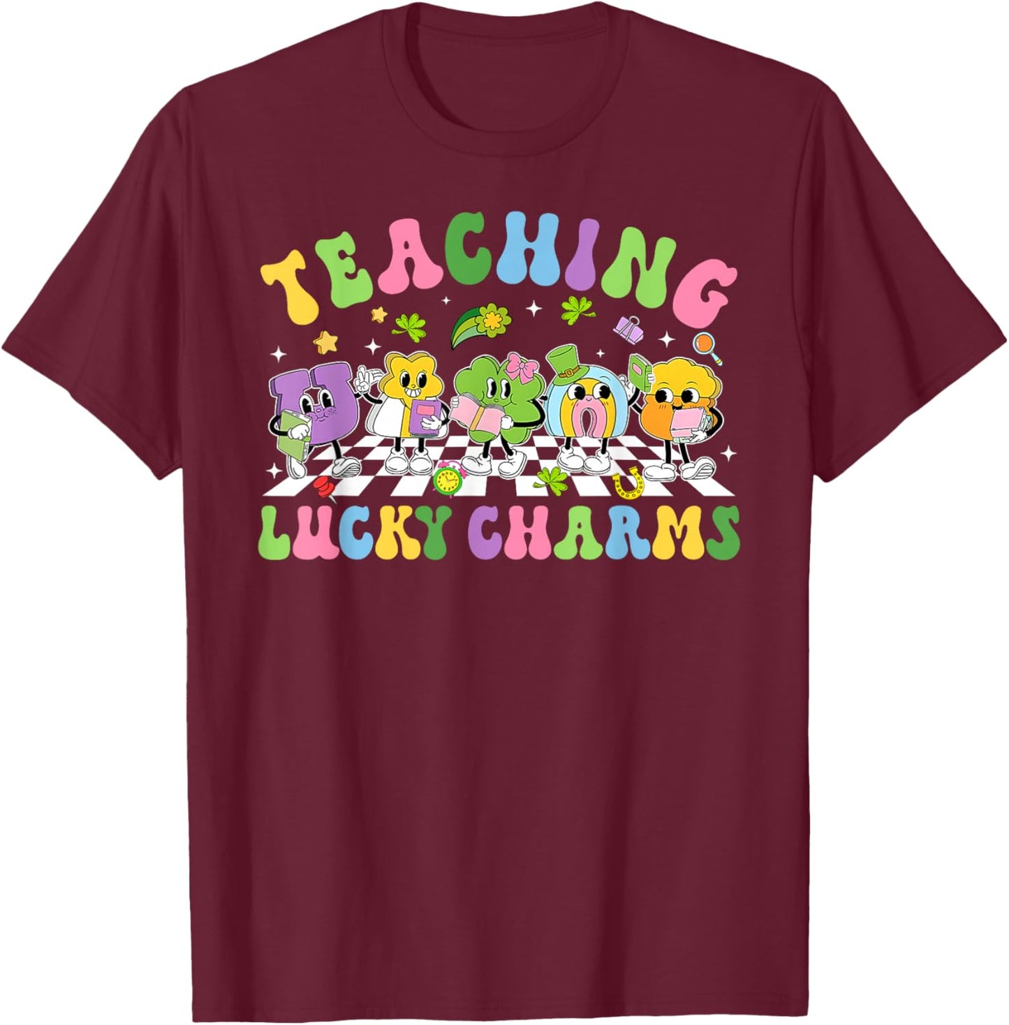 Teaching Lucky Charms St Patricks Day Irish Women Teacher T-Shirt - T-Shirt | Maroon