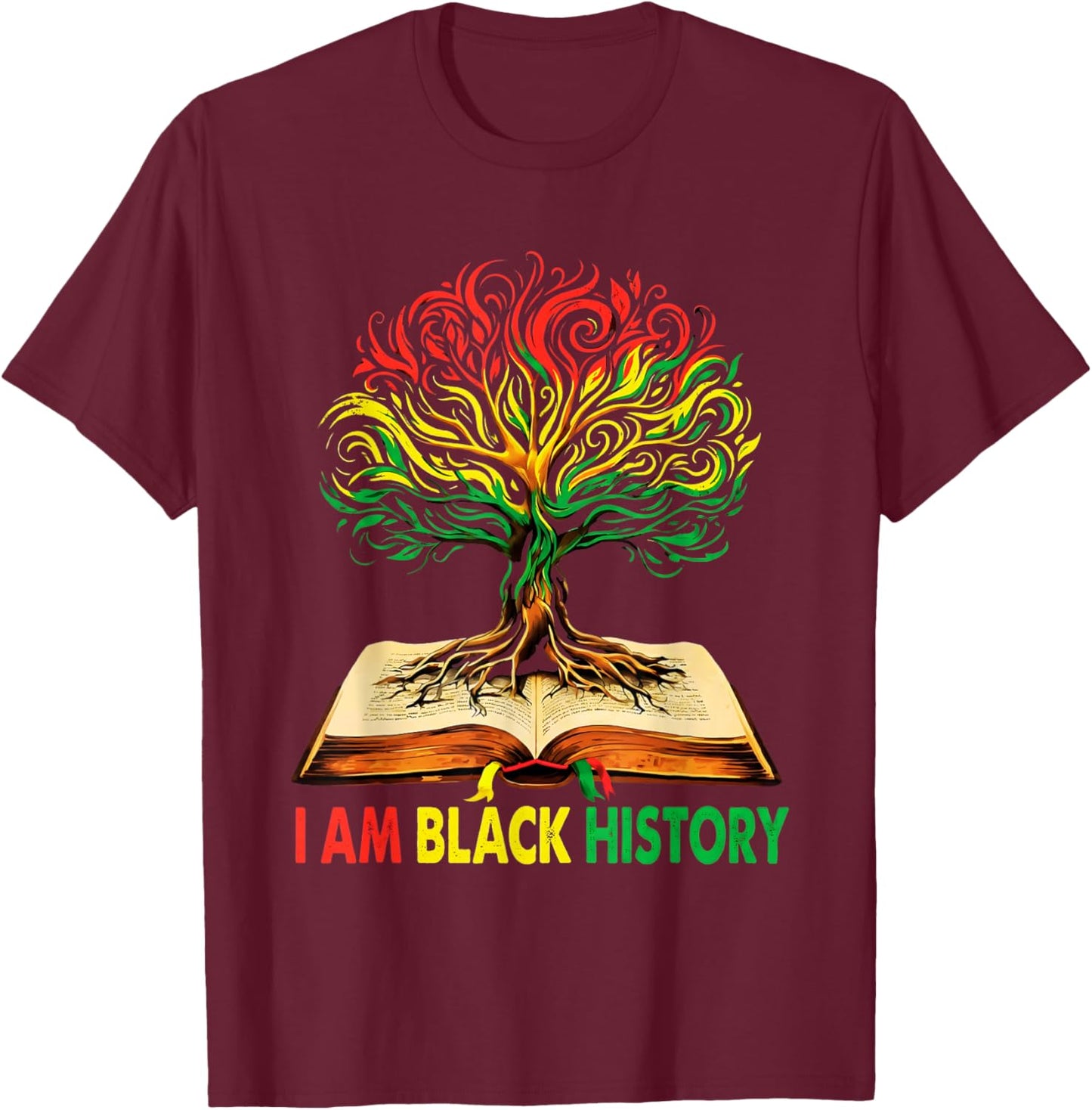 I Am Black History Black History Month T-Shirt - T-Shirt | Maroon