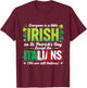 Everyone is A Little Irish Except Italians St Patricks Day T-Shirt - T-Shirt | Maroon
