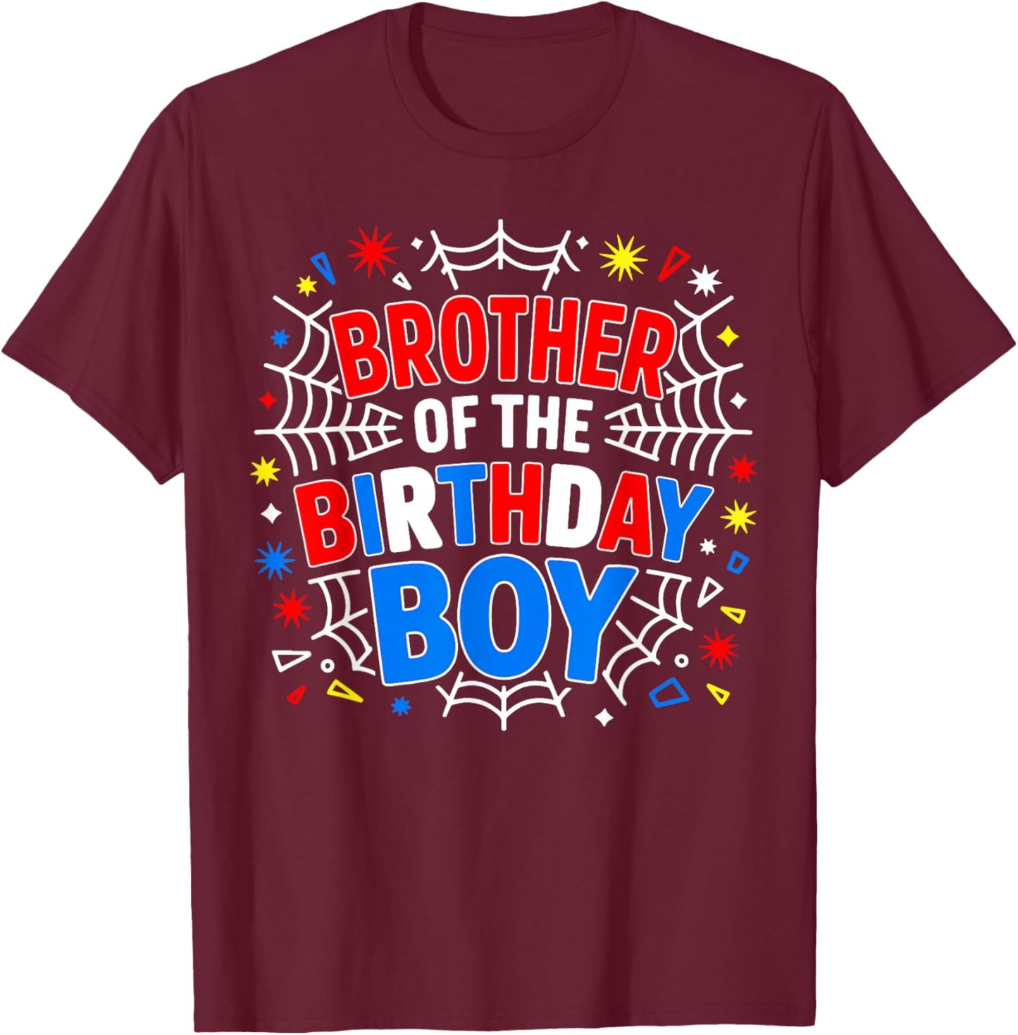 Brother of The Birthday Boy Funny Birthday Family Party T-Shirt - T-Shirt | Maroon