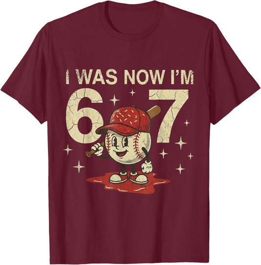 I was 6 Now I'm 7 Year Old Birthday 67 Baseball 7th Birthday T-Shirt - T-Shirt | Maroon