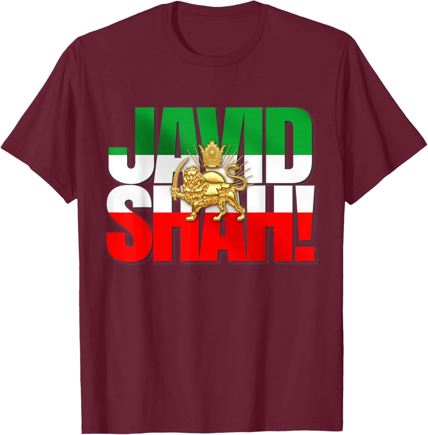 Javid Shah Iranian Flag Persian Pahlavi Lion and Sun T-Shirt - T-Shirt | Maroon