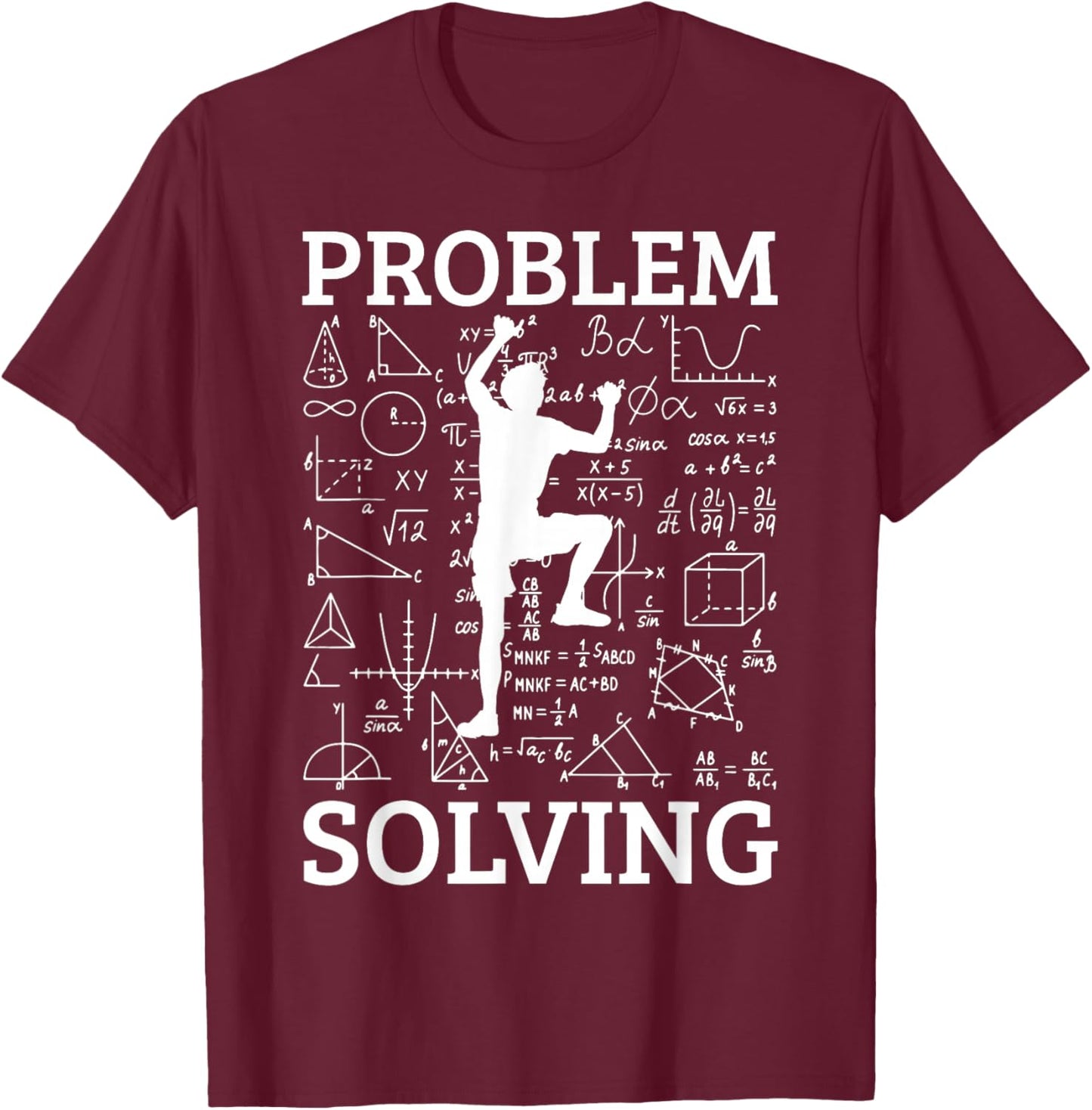 Climbing Problem Solving Rock Climber Bouldering Climb Wall T-Shirt - T-Shirt | Maroon
