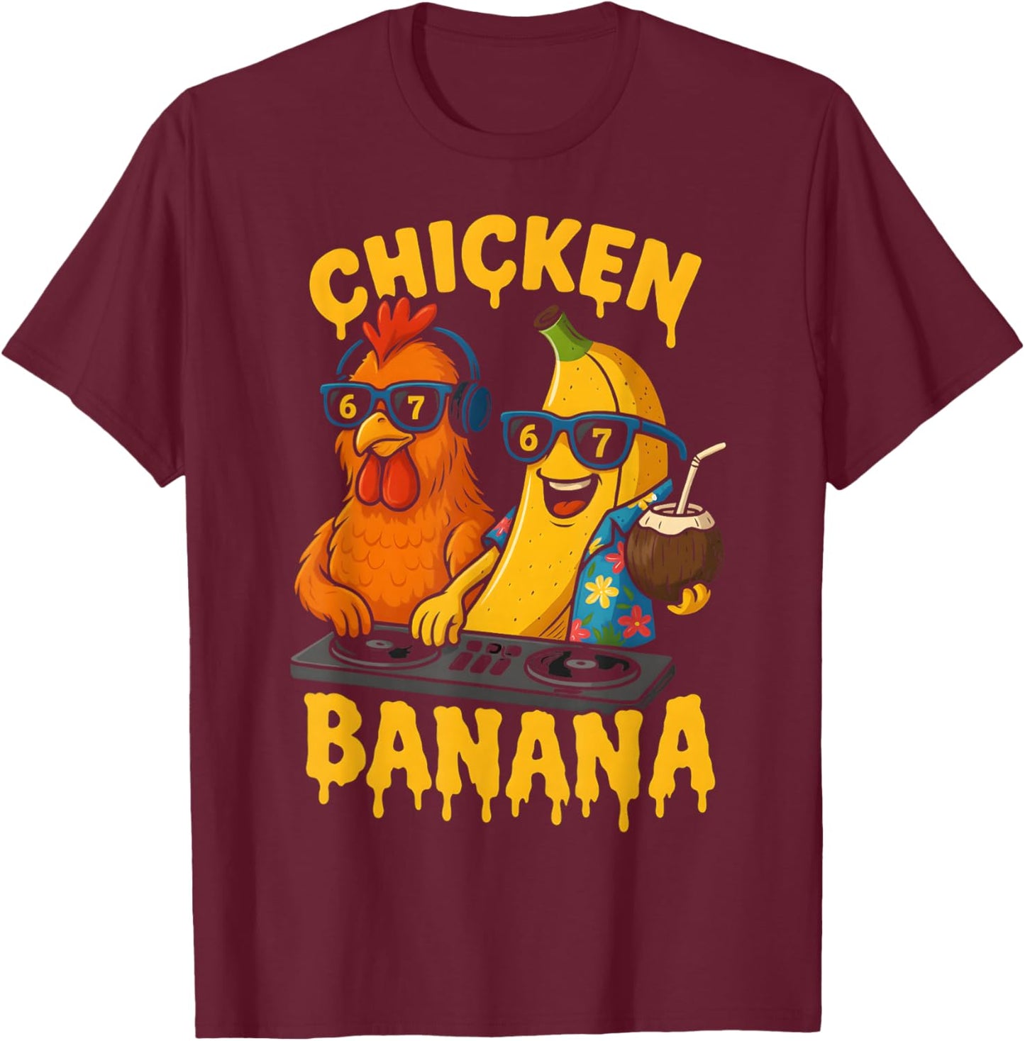 HUGvyn Six Seven Meme 6 7 Chicken Banana DJ Ice Cream Drip T-Shirt - T-Shirt | Maroon