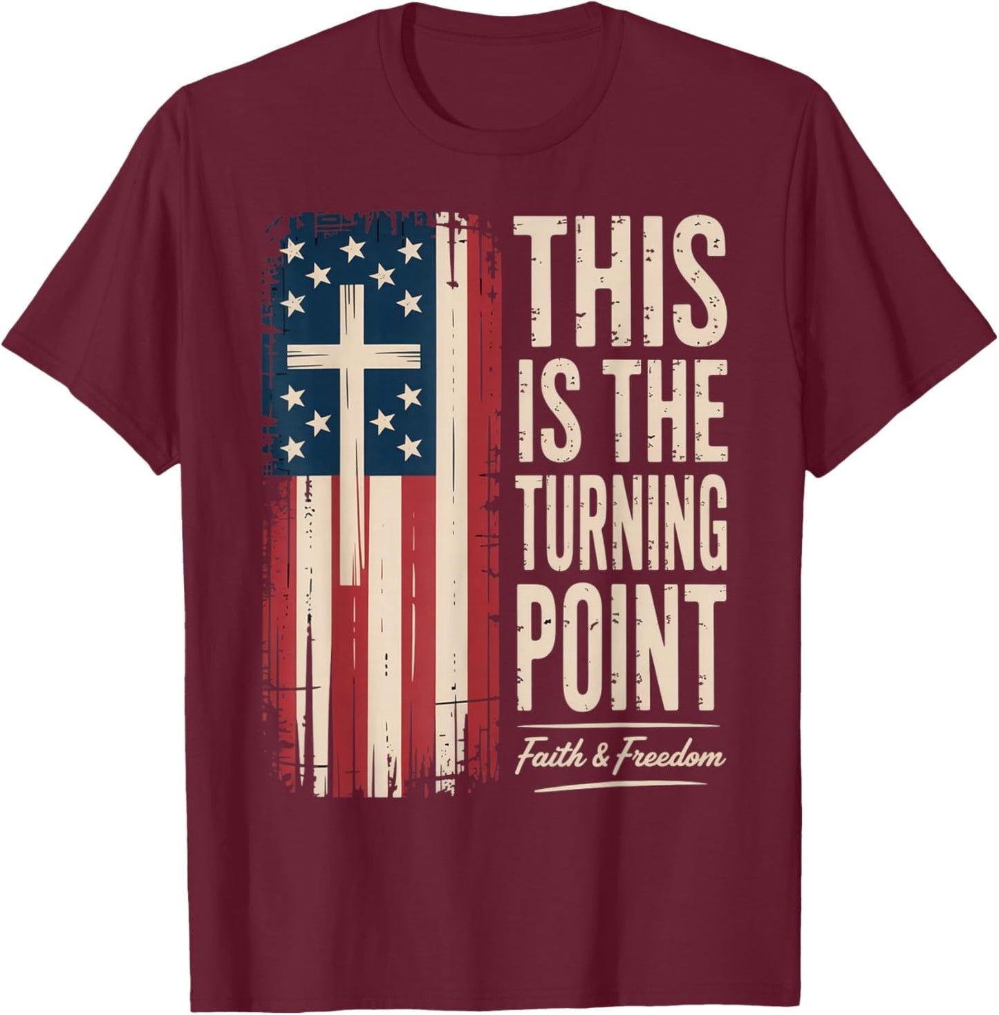 This is The Turning Point Patriotic Faith USA T-Shirt - T-Shirt | Maroon