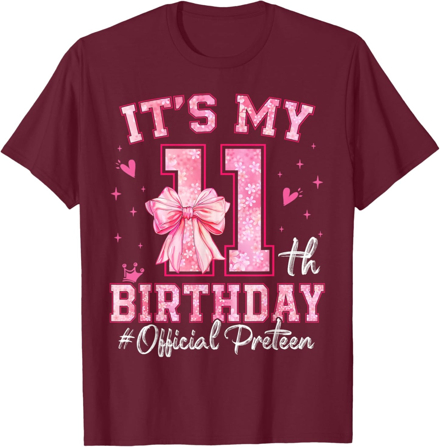 It's My 11th Birthday Girl Official Preteen Pink Bow Family T-Shirt - T-Shirt | Maroon