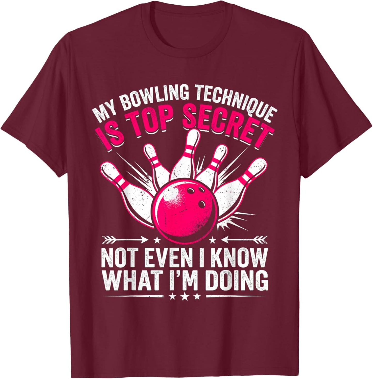 Funny Bowling My Bowling Technique is Top Secret T-Shirt - T-Shirt | Maroon