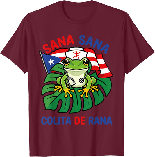 Sana Sana Colita De Rana Funny Puerto Rico Nurse Coqui Frog T-Shirt - T-Shirt | Maroon