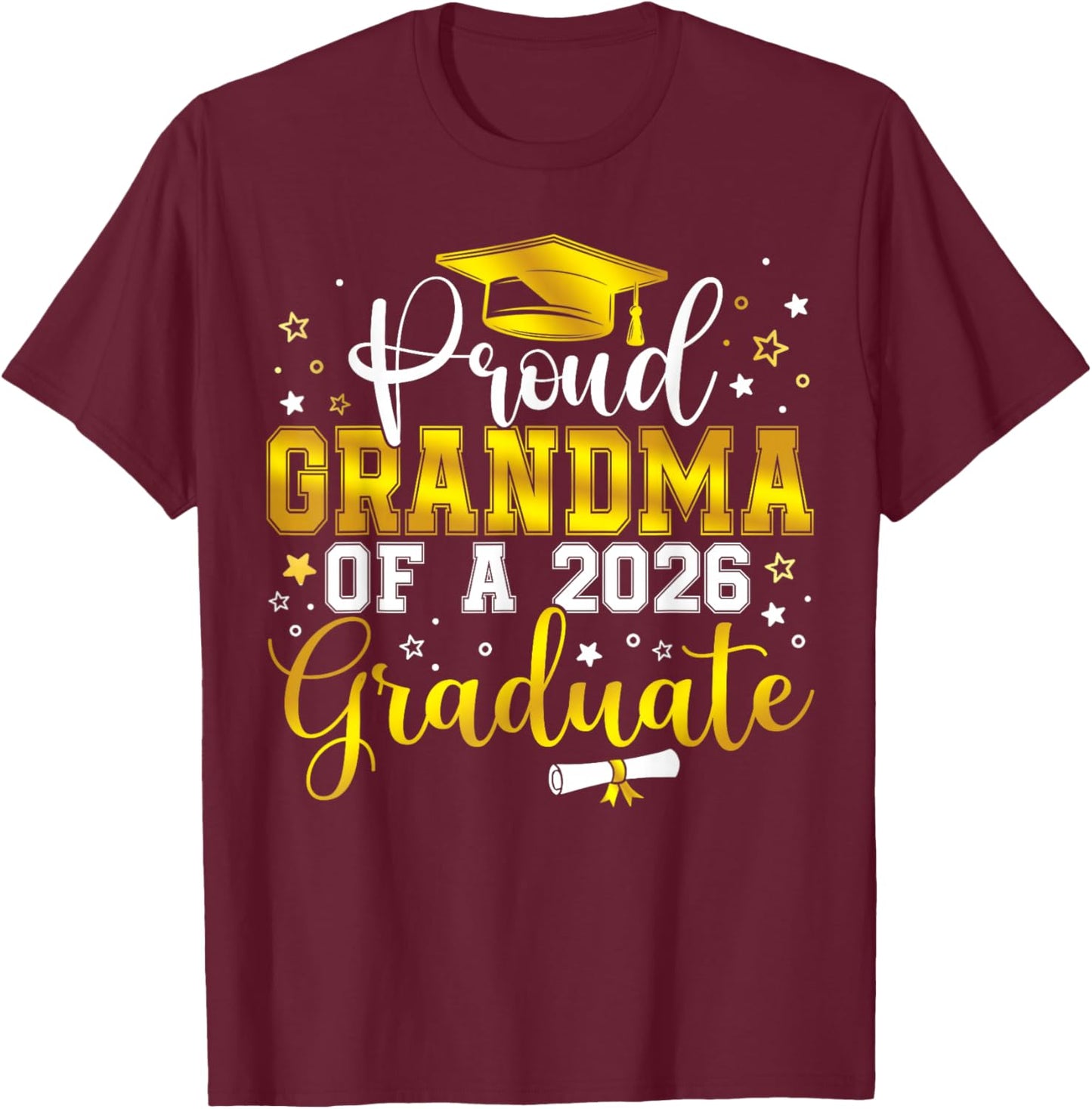 Proud Grandma of a Class of 2026 Graduate Senior Graduation T-Shirt - T-Shirt | Maroon