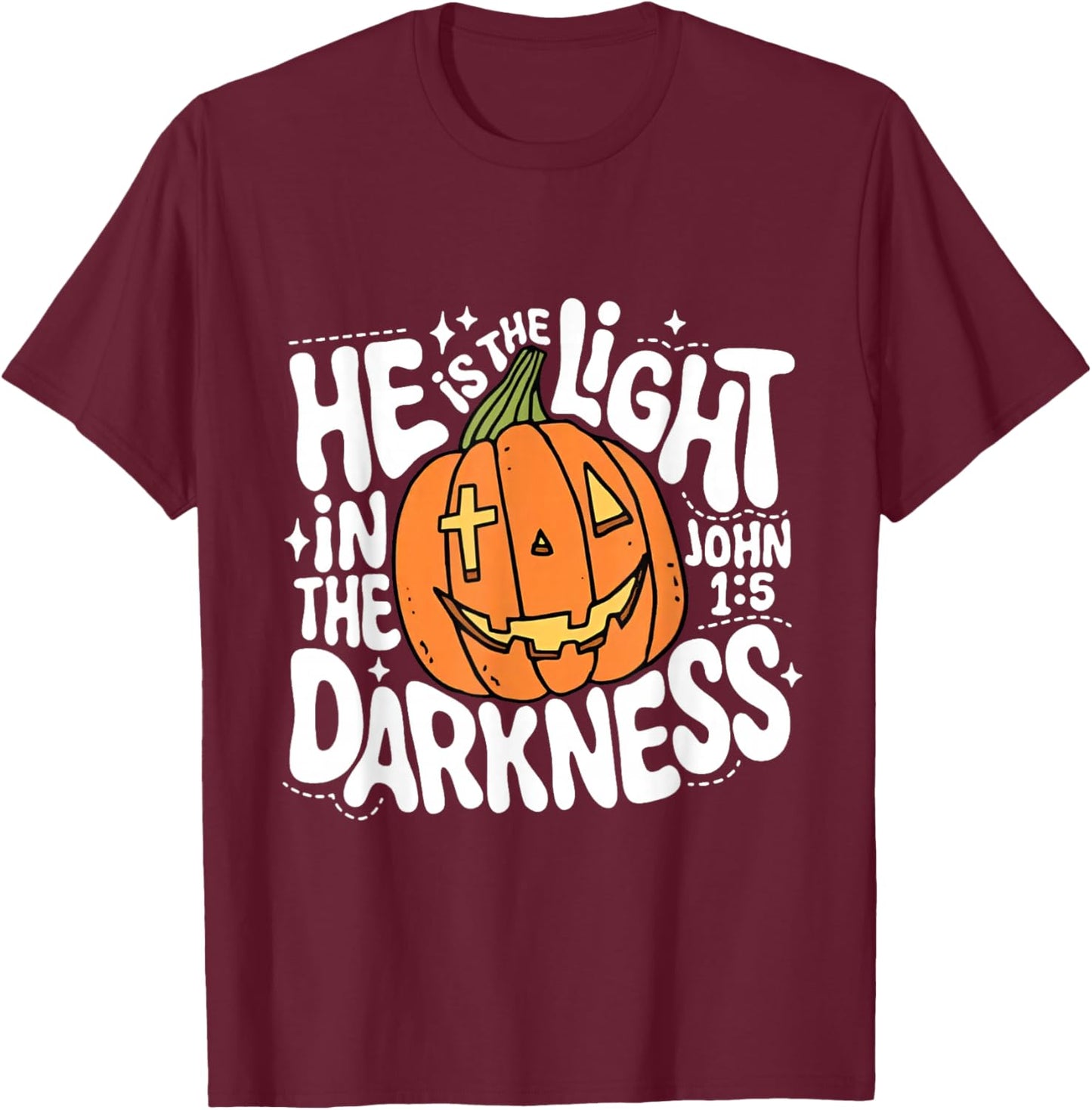He is The Light in The Darkness Pumpkin Halloween T-Shirt - T-Shirt | Maroon