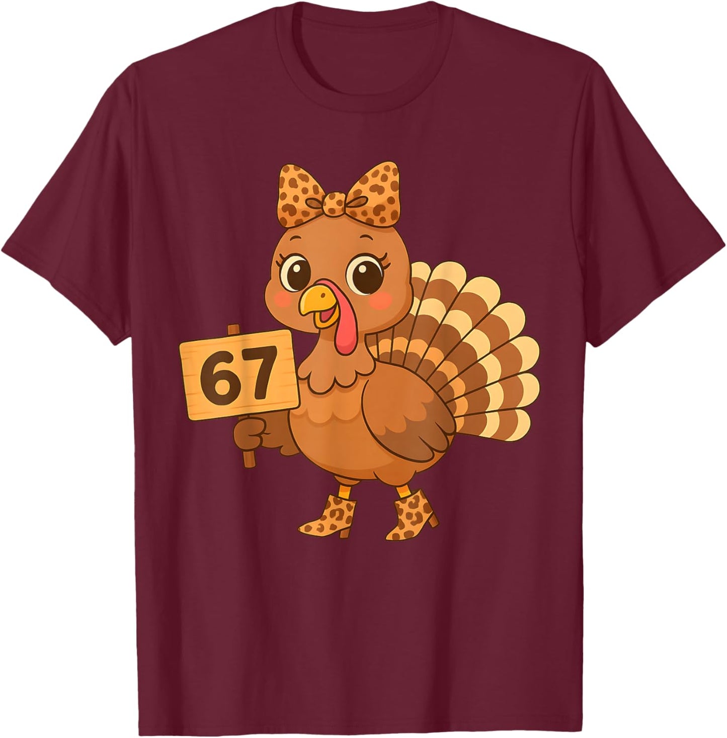 Leopard Turkey 67 Meme Thanksgiving Turkey Day Women Girls T-Shirt - T-Shirt | Maroon