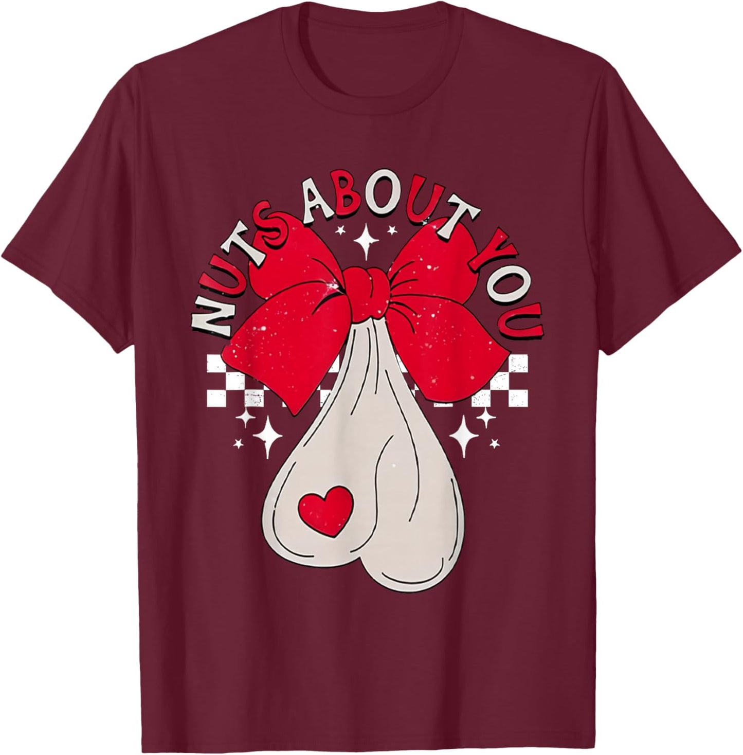 Nuts About You Funny Hear Coquette Bow Valentines Day Men T-Shirt - T-Shirt | Maroon