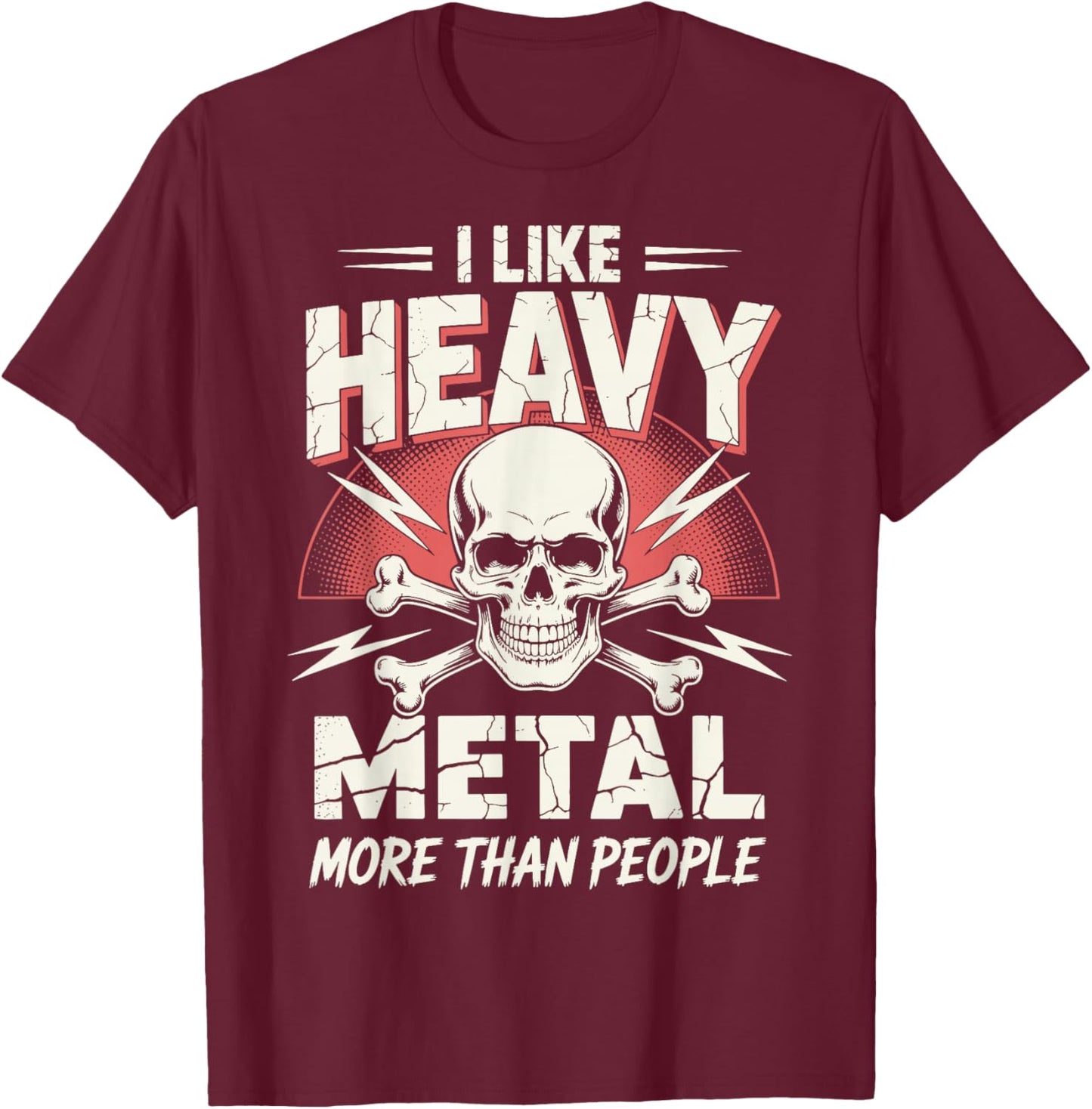 I Like Heavy Metal More Than People T-Shirt - T-Shirt | Maroon