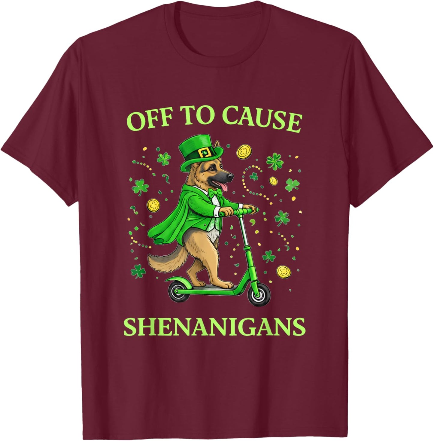St Patrick Day German Shepherd Leprechaun Scooter Shenanigan T-Shirt - T-Shirt | Maroon