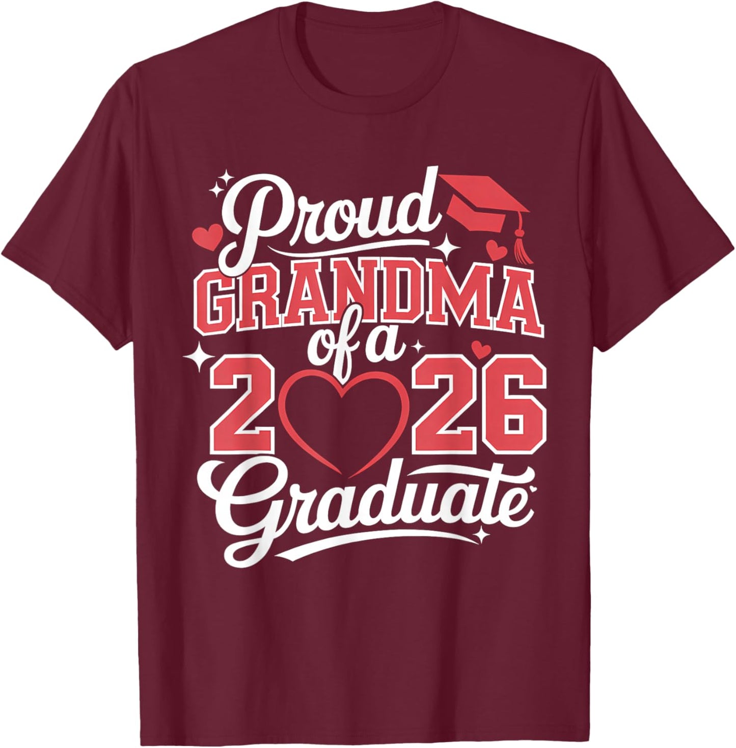Proud Grandma of A 2026 Graduate Senior Graduation T-Shirt - T-Shirt | Maroon