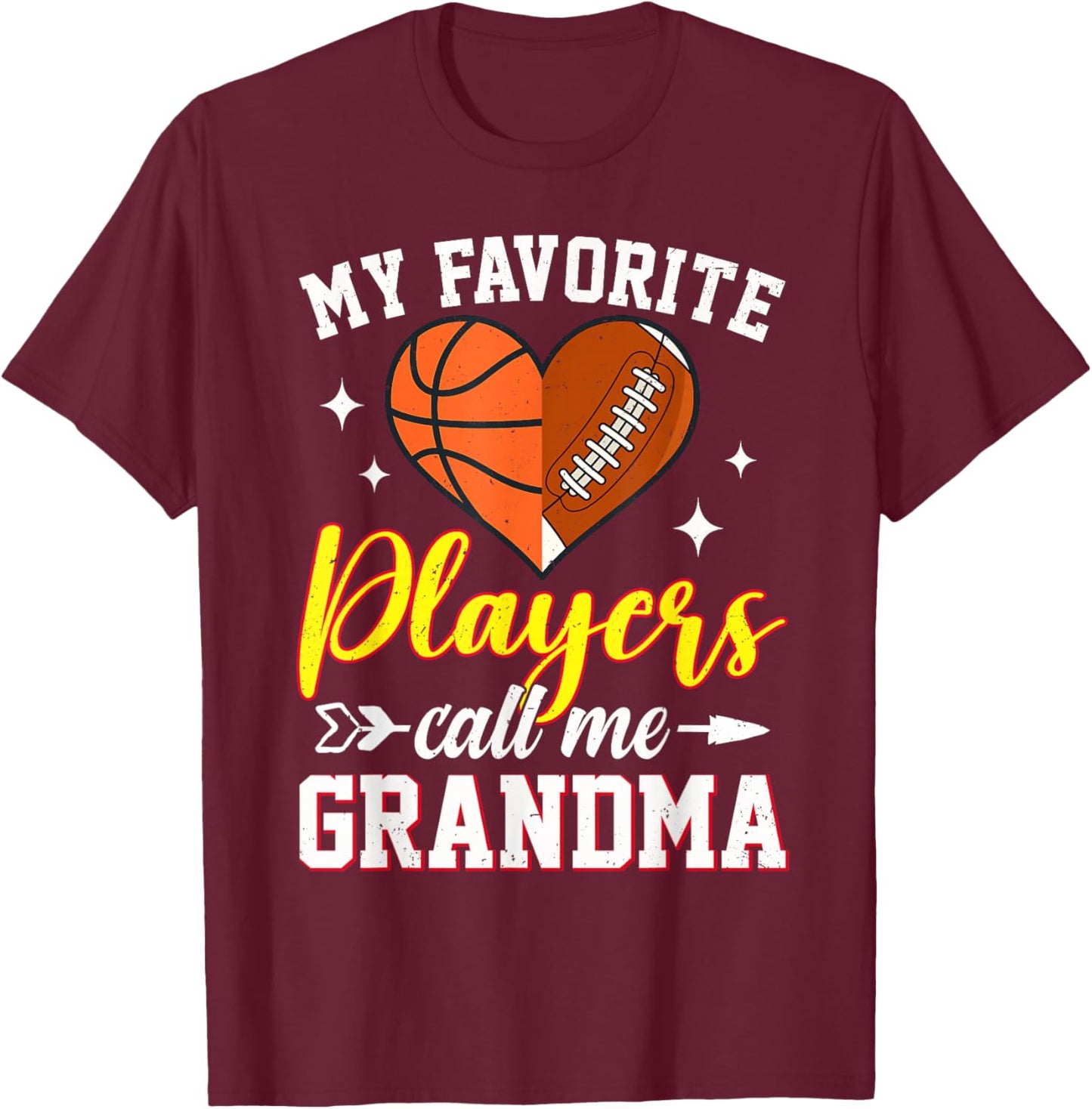 My Favorite Basketball Football Players Call Me Grandma T-Shirt - T-Shirt | Maroon