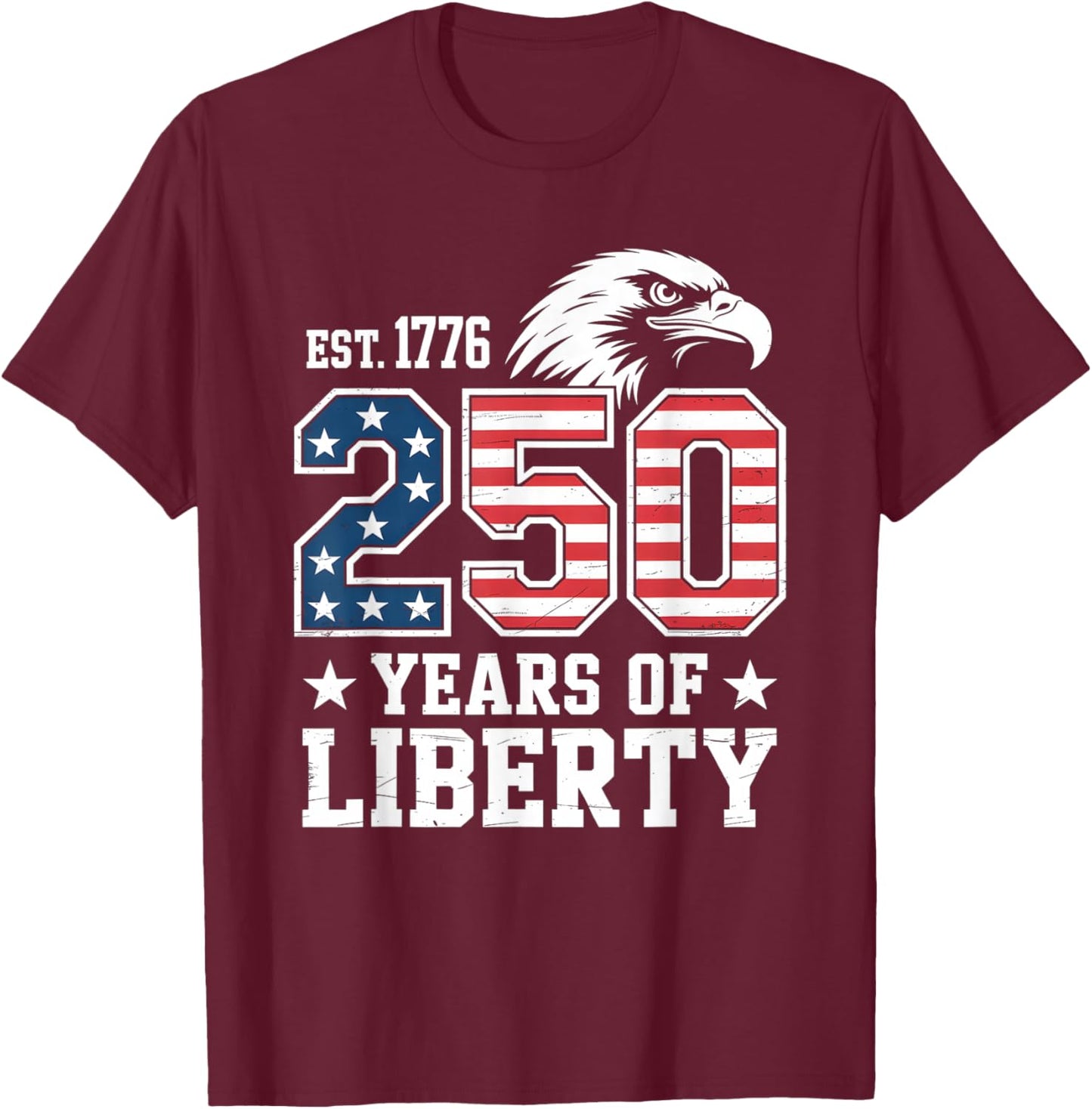 250th Anniversary of Freedom | American 1776–2026 Patriotic T-Shirt - T-Shirt | Maroon
