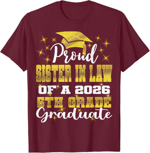 Proud Sister in Law of 5th Grade Graduate 2026 Graduation T-Shirt - T-Shirt | Maroon