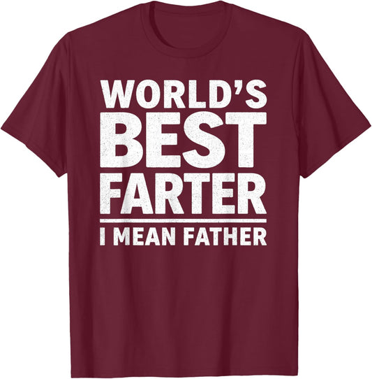 World's Best Farter I Mean Father Vintage Retro Dad Men Papa T-Shirt - T-Shirt | Maroon