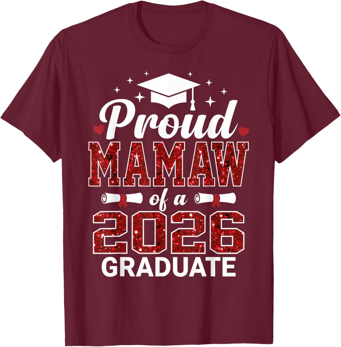 Proud Mamaw of a 2026 Graduate Senior Graduation Year T-Shirt - T-Shirt | Maroon
