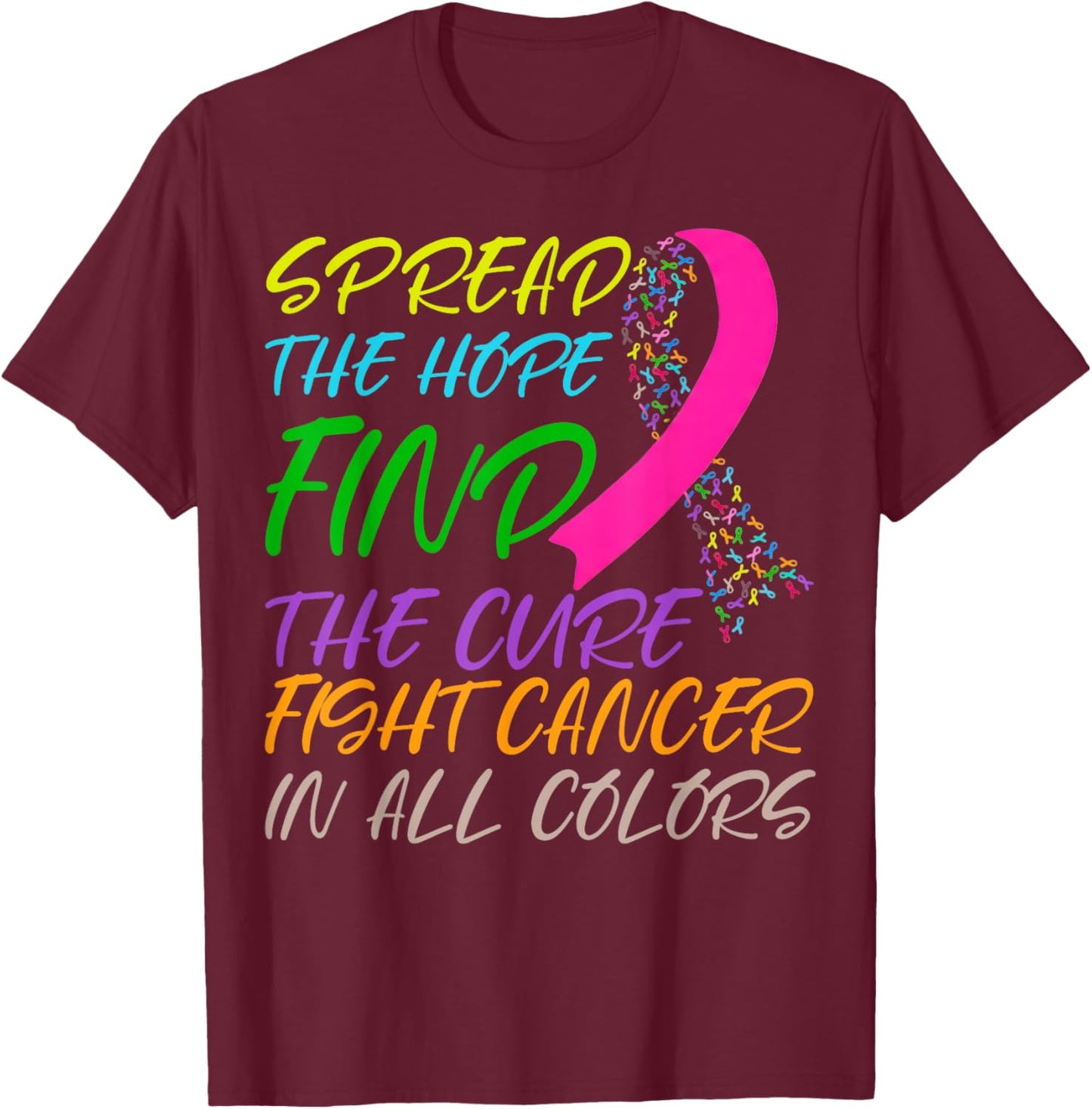 Fight Cancer in All and Every Color Ribbons Flower T-Shirt - T-Shirt | Maroon