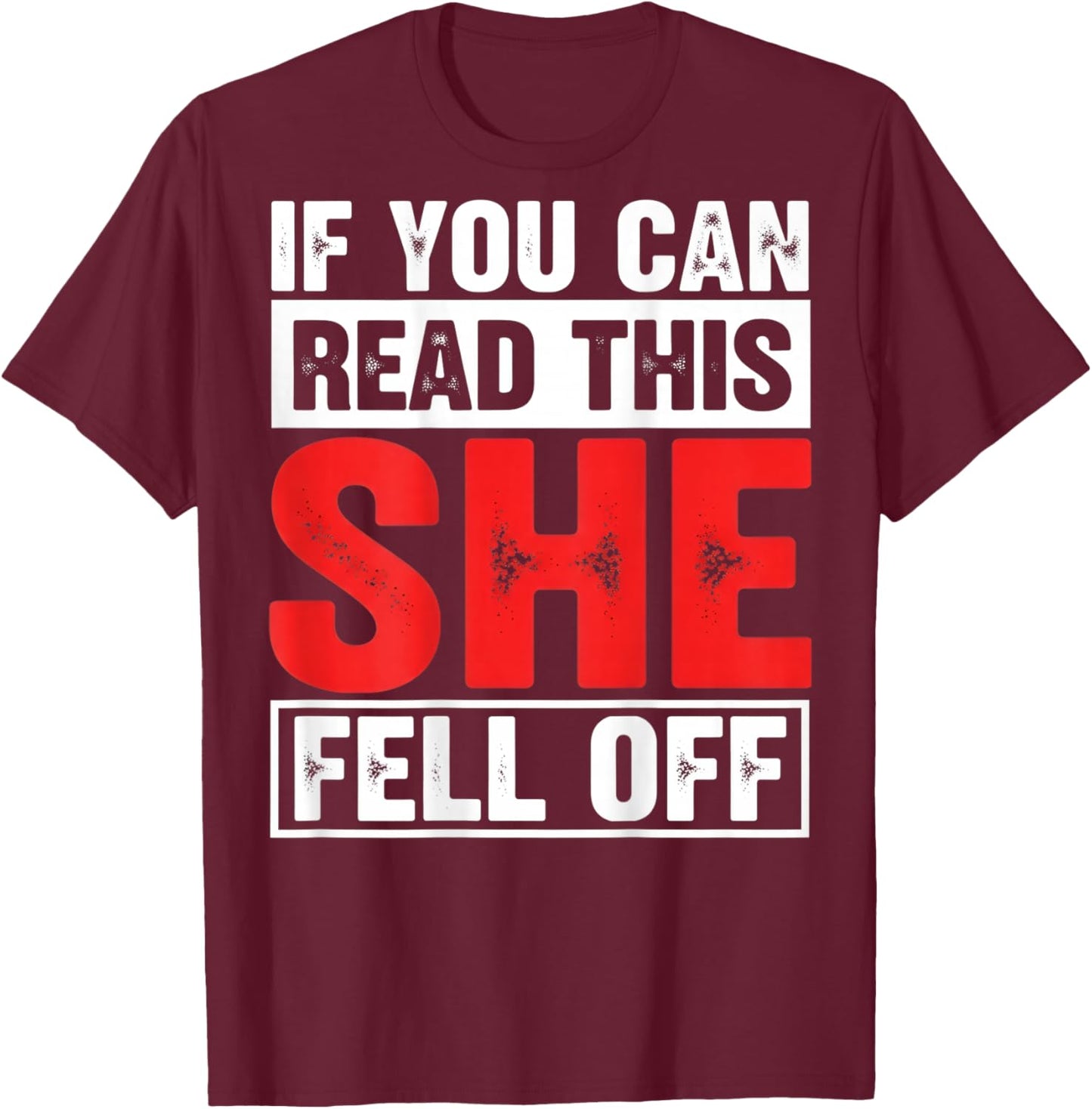 If You Can Read This She Fell Off Funny Biker Motorcycle Men T-Shirt - T-Shirt | Maroon
