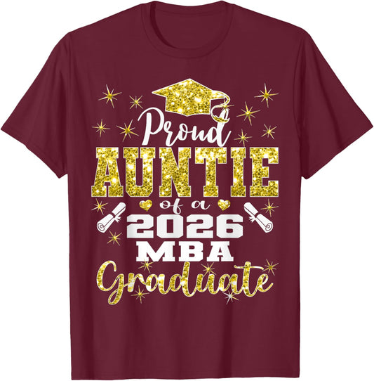 Proud Auntie of Class of 2026 MBA Graduate Grad Family T-Shirt - T-Shirt | Maroon