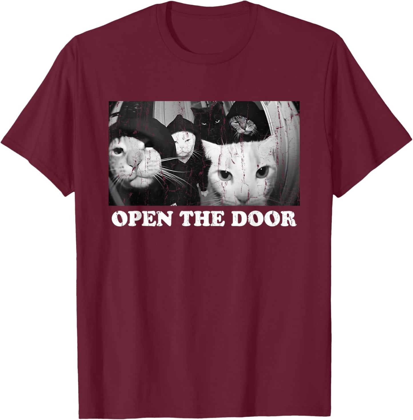 Open The Door, Funny Cat Gang, Meme Cat T-Shirt - T-Shirt | Maroon